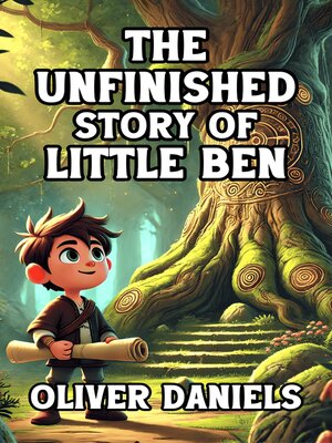 cover image of The Unfinished Story of Little Ben